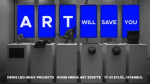 Denis Leo Hegic Projects, Noise Media Art 2025’te İstanbul’da!
