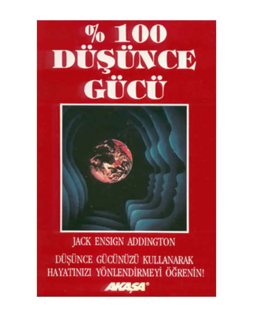 %100 Düşünce Gücü Kitap, Jack Ensign Addington