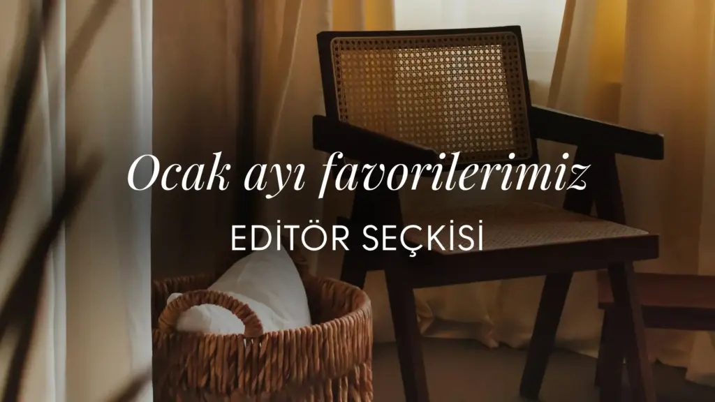 InStyle Home editörleri seçti: Ocak ayı favorilerimiz