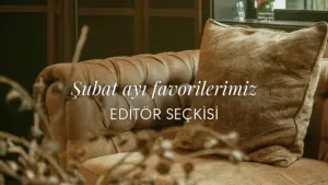 InStyle Home editörleri seçti: Şubat ayı favorilerimiz