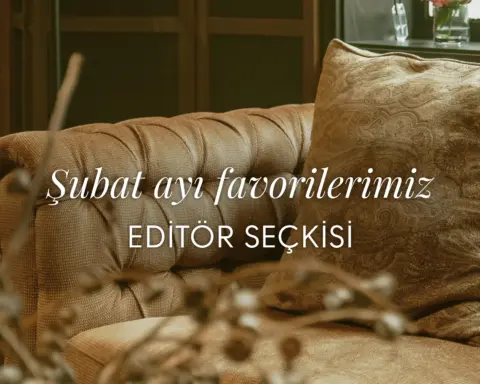 InStyle Home editörleri seçti: Şubat ayı favorilerimiz