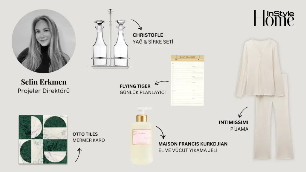 Selin Erkmen – Projeler Direktörü instyle home şubat ayı favorileri